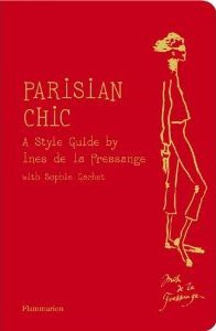 Parisian Chic: A Style Guide by Inès de la Fressange