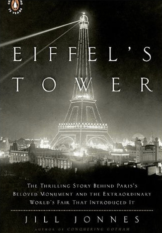 Book Review: Eiffel’s Tower: The Thrilling Story Behind Paris’s Beloved Monument