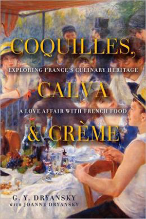 Coquilles, Calva and Crème by G. Y. Dryansky, with Joanne Dryansky