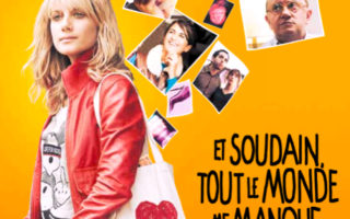 French Film Review: Et soudain tout le monde me manque