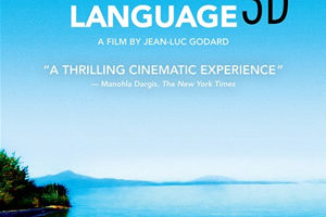 Adieu au Langage (Goodbye to Language) : Not Your Parents’ 3D