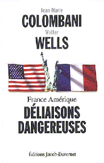 Déliaisons Dangereuses – What’s Really Behind The War between France & The US?