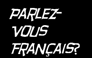 Parlez-Vous Français? and Other Humilities