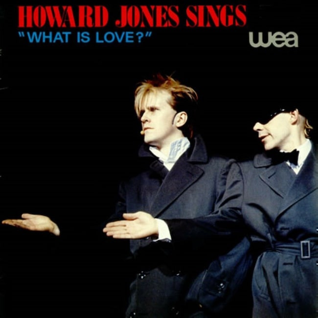 Howard Jones: What Is Love? 
