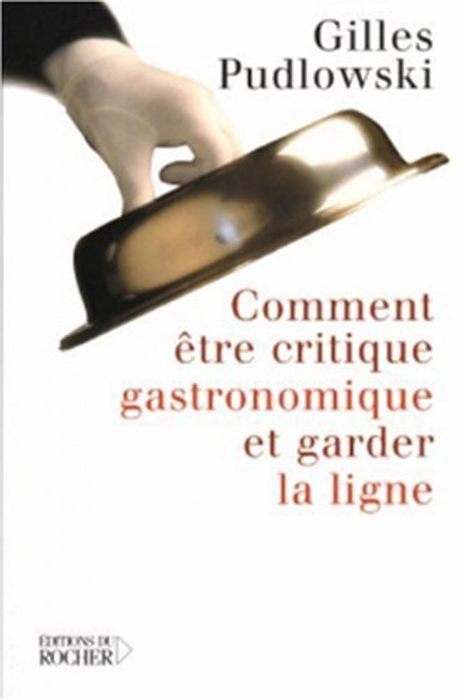 How to be a food critic and keep in shape book cover by Gilles Pudlowski