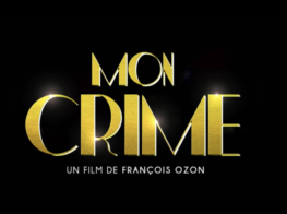 Film Review: Mon Crime, Directed by François Ozon...
