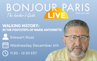 Bonjour Paris Live: Walking History:  in the Footsteps of Marie Antoinette