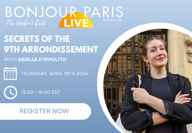 Register for Bonjour Paris Live:  Secrets of the 9th Arrondissement