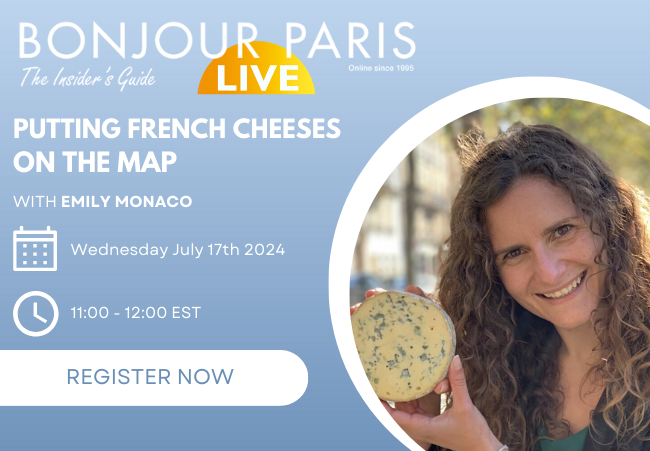 Register for Bonjour Paris Live:  Putting French Cheeses On The Map