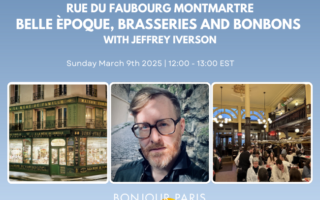 Register for Bonjour Paris Live: Rue du Faubourg Montmartre Belle Époque, Brasseries and Bonbons