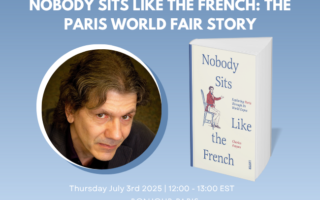 Register for Bonjour Paris Live: Nobody Sits Like The French: The Paris World Fair Story