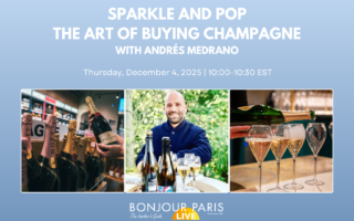 Register for Bonjour Paris Live: Sparkle and Pop: The Art of Buying Champagne