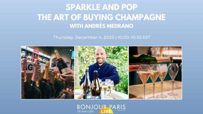 Register for Bonjour Paris Live: Sparkle and Pop: The Art of Buying Champagne