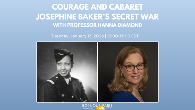 Register for Bonjour Paris Live: Courage and Cabaret: Josephine Baker’s Secret War