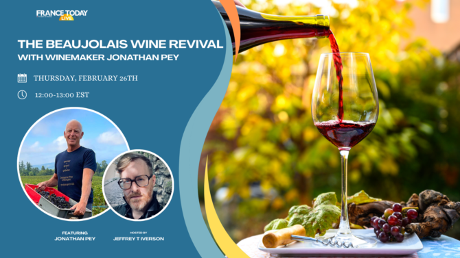 Exclusive access to France Today Live: The Beaujolais Wine Revival With Winemaker Jonathan Pey