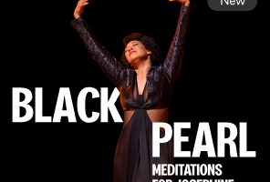 Perle Noire : Meditations for Josephine