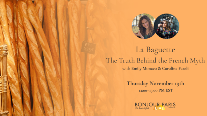 Register for Bonjour Paris Live: La Baguette: The Truth Behind the French Myth