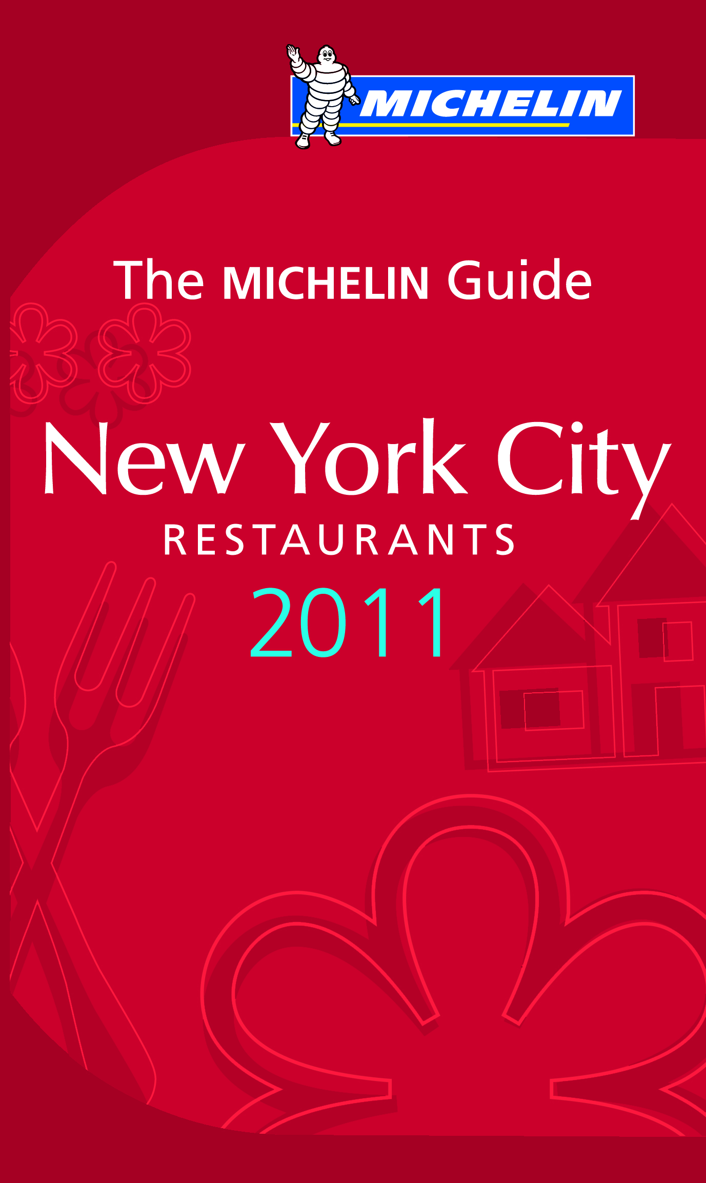 The Michelin Guide New York City Restaurants 2011